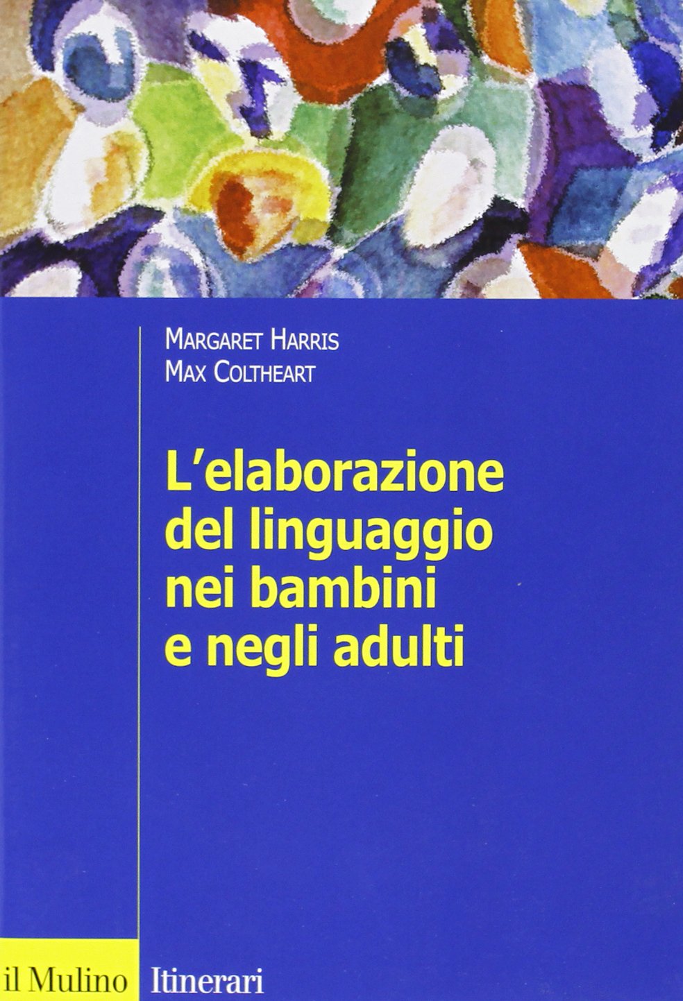 L'elaborazione del linguaggio nei bambini e negli adulti Social Sciences