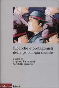 Ricerche e protagonisti della psicologia sociale book