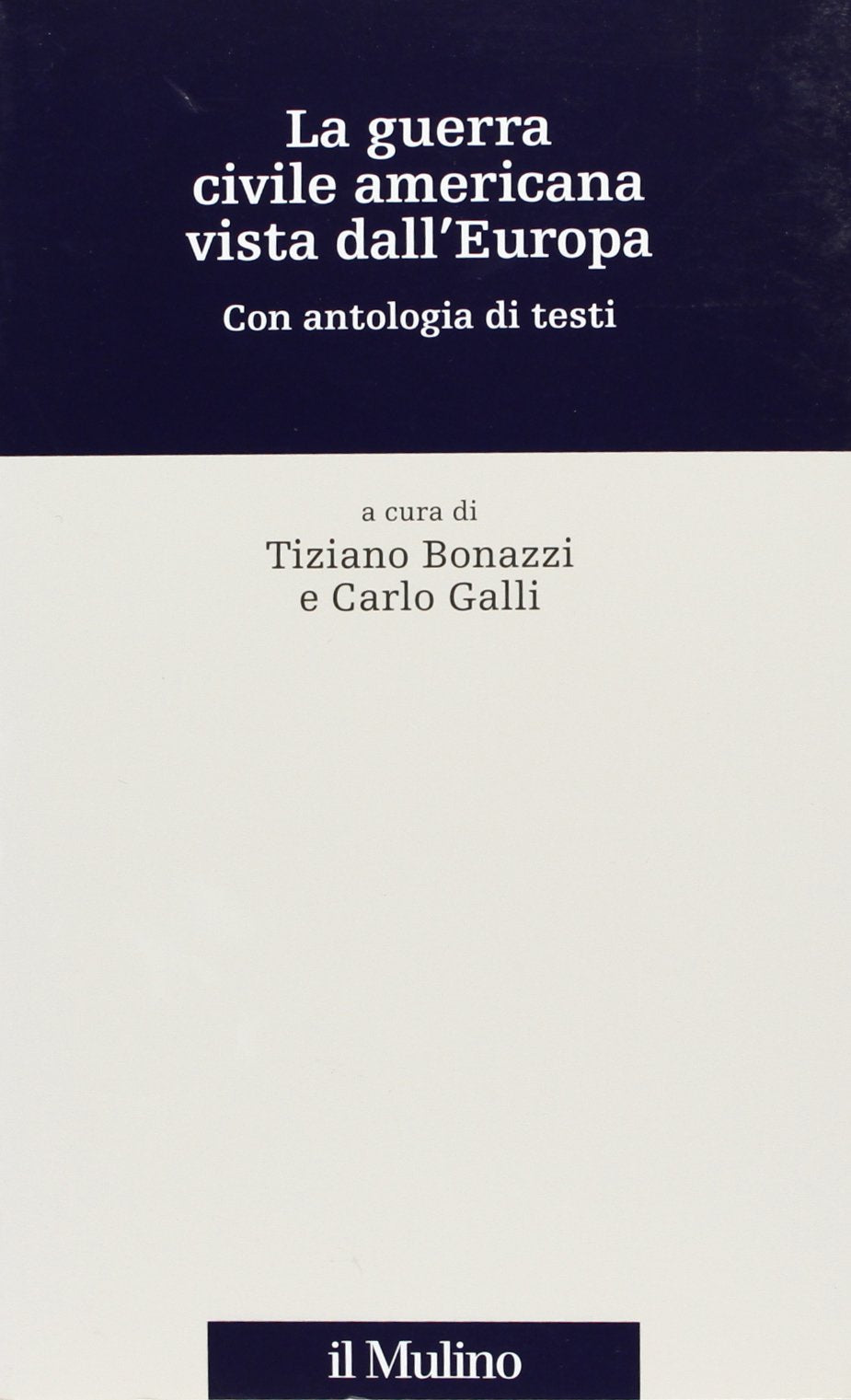 La guerra civile americana vista dall'Europa book