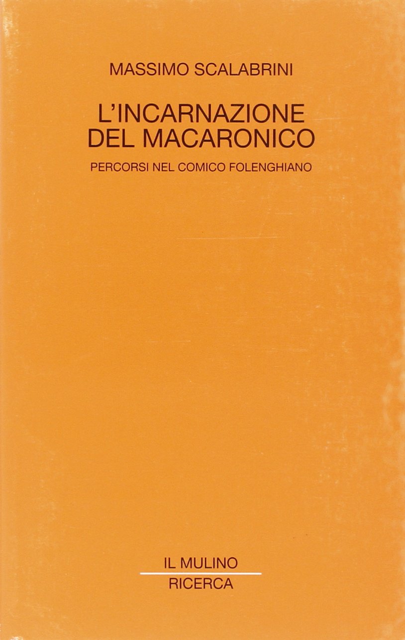 L'incarnazione del macaronico. Percorsi nel comico folenghiano book