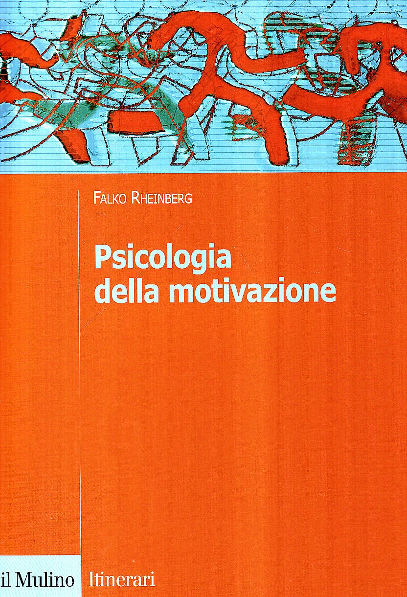 Psicologia della motivazione (Itinerari. Psicologia) Books