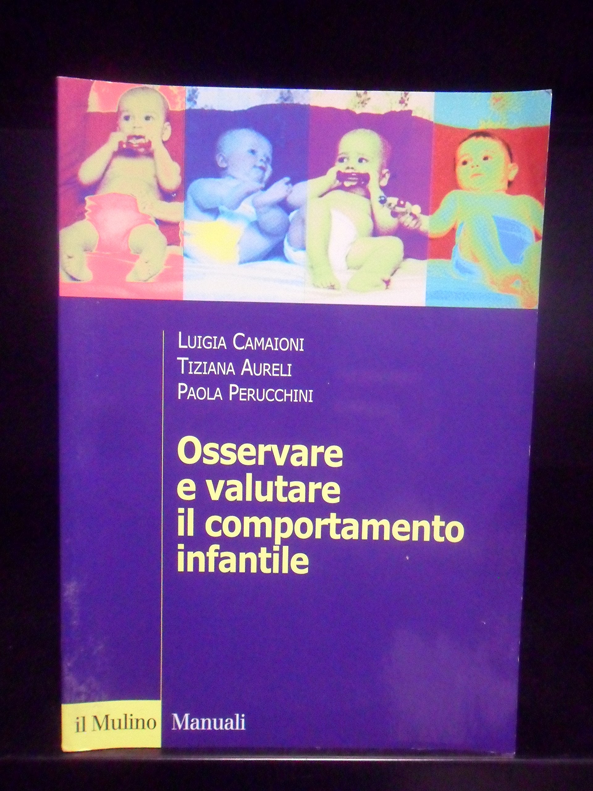 Osservare e valutare il comportamento infantile (Manuali. Psicologia) Psychology