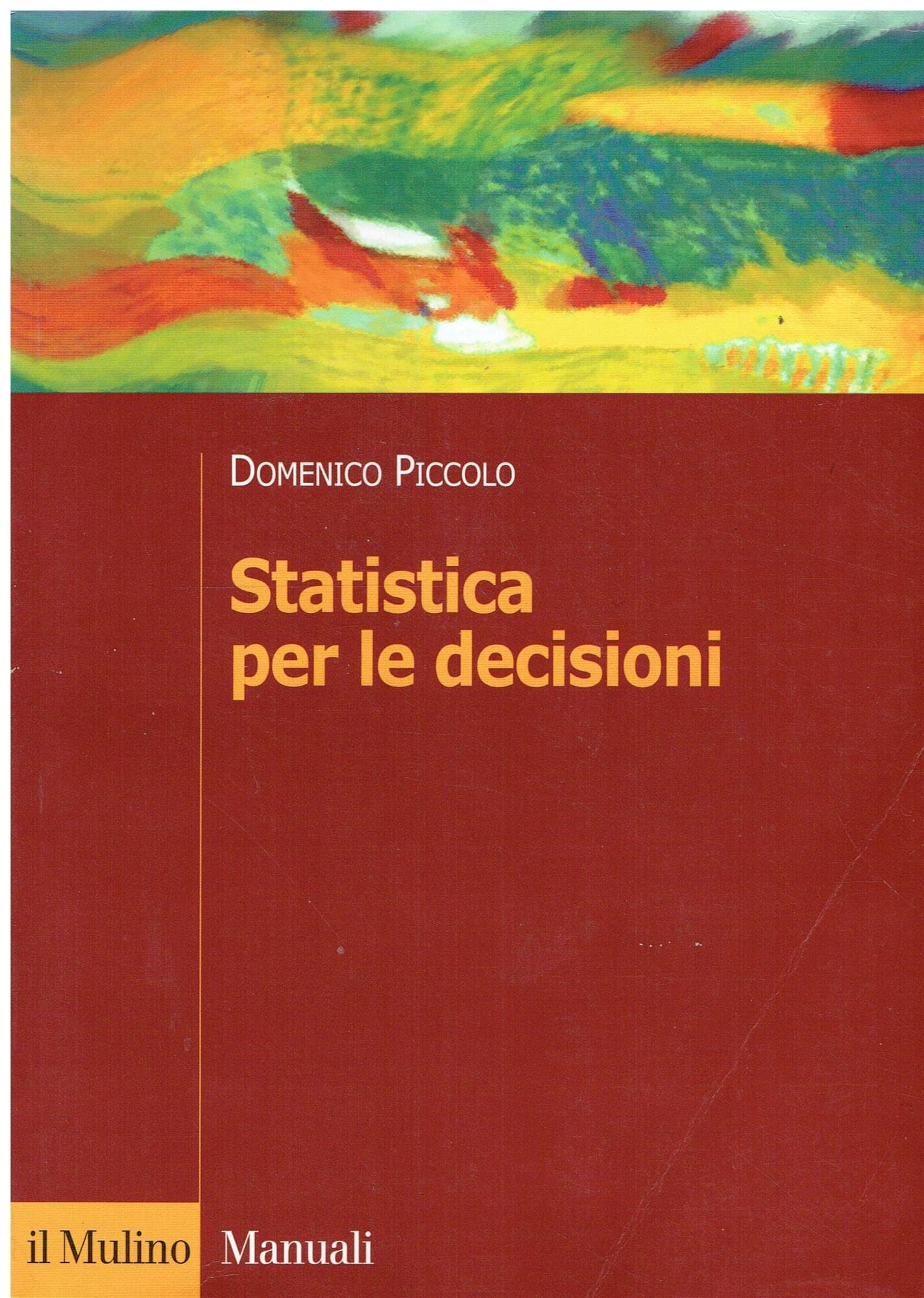 Statistica per le decisioni. La conoscenza umana sostenuta dall'evidenza empirica book