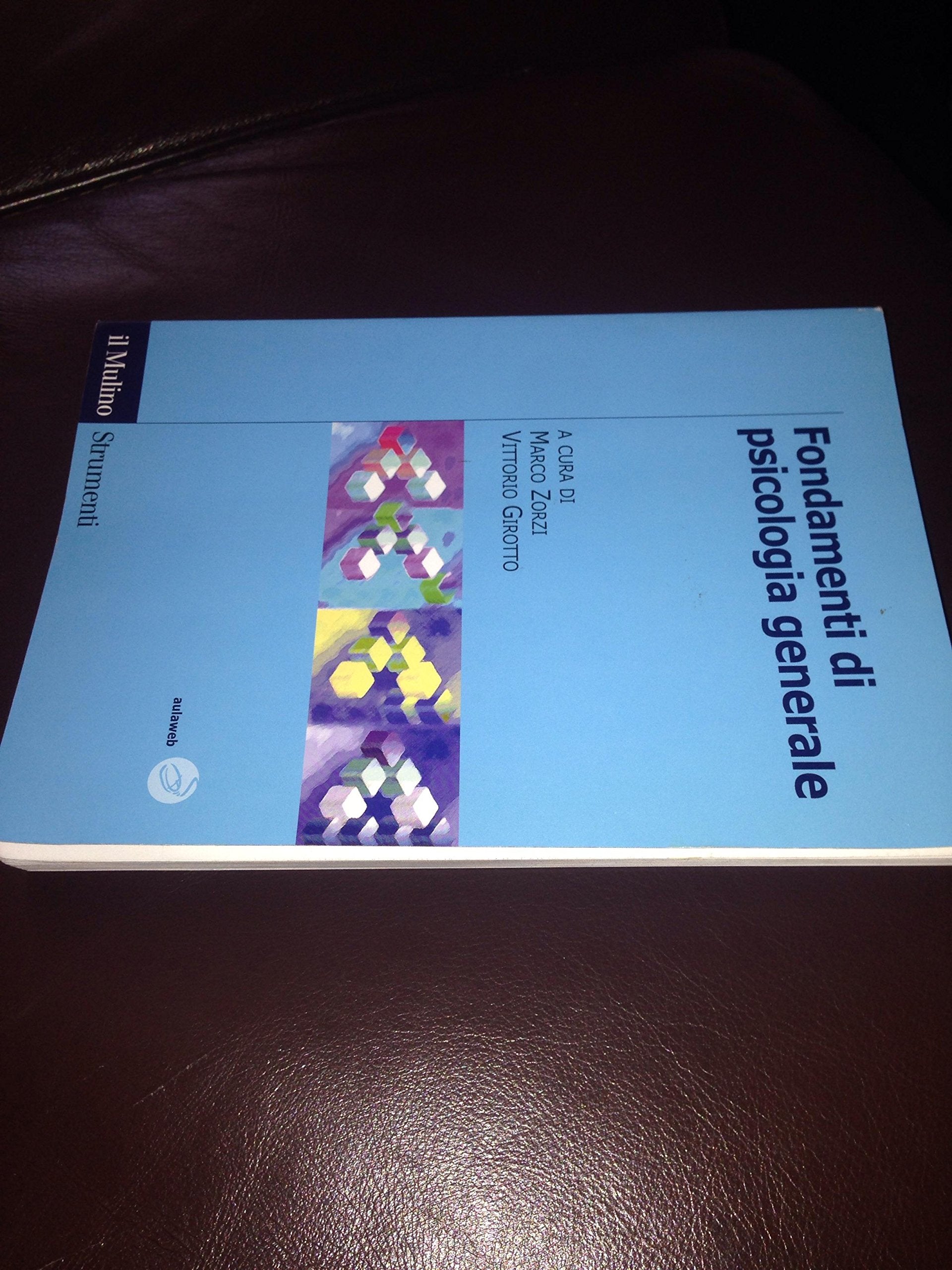 Fondamenti di psicologia generale (Strumenti. Psicologia) Books