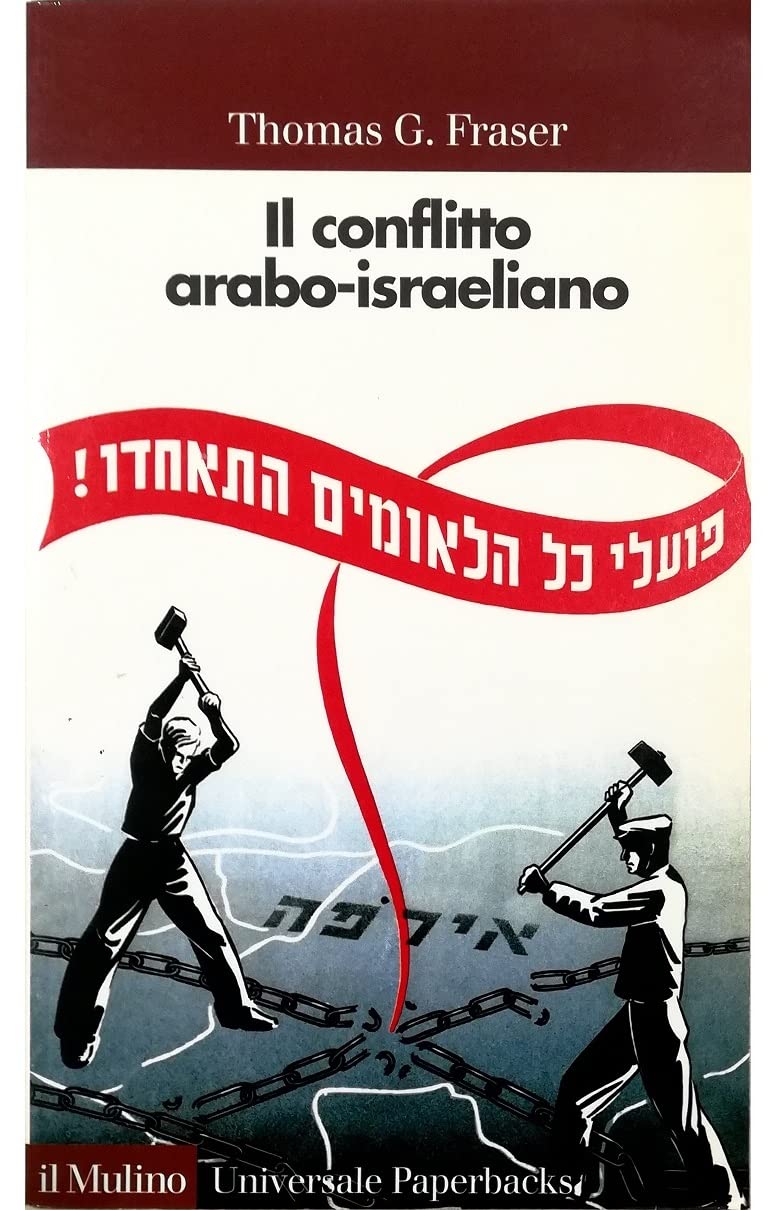 Il conflitto arabo-israeliano (Universale paperbacks Il Mulino, Band 429) Politics & History