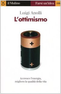 L'ottimismo (Farsi un'idea, Band 108) Psychology
