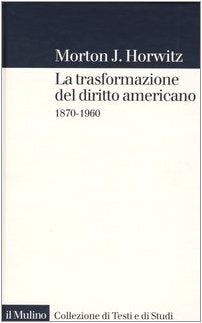 La trasformazione del diritto americano. 1870-1960 book
