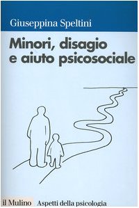 Minori, disagio e aiuto psicosociale (Aspetti della psicologia) Books
