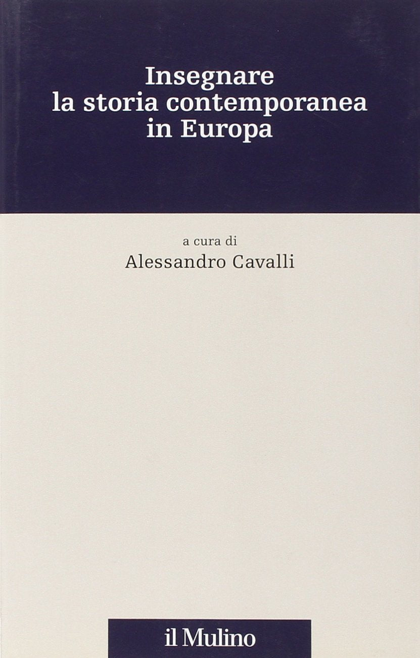 Insegnare la storia contemporanea in Europa (Percorsi) Politics & History