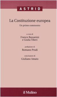 La Costituzione europea. Un primo commento. Con CD-ROM (Quaderni di Astrid) Books