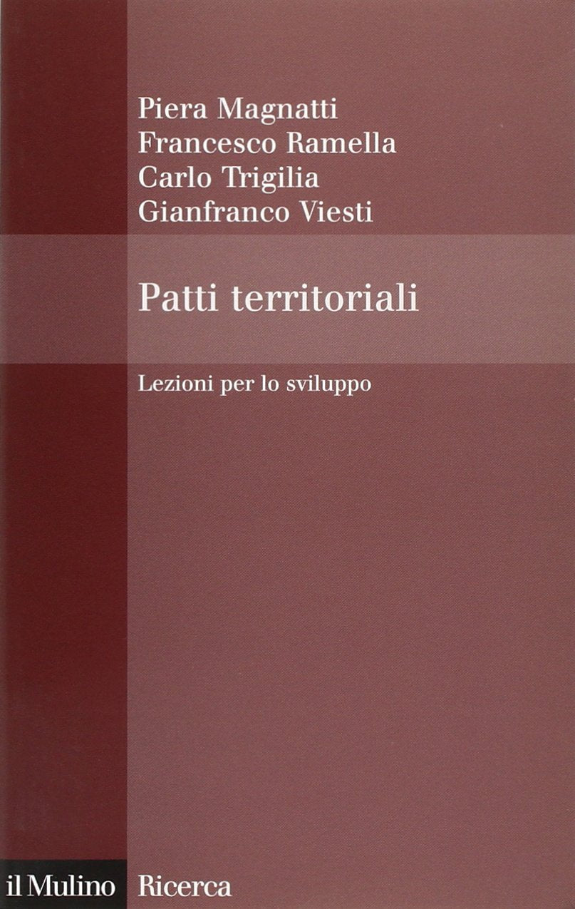 Patti territoriali. Lezioni per lo sviluppo (Il Mulino/Ricerca) Business, Finance & Career