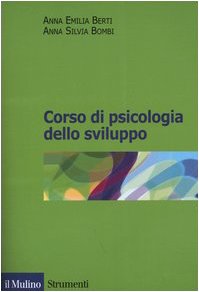 Corso di psicologia dello sviluppo. Dalla nascita all'adolescenza book