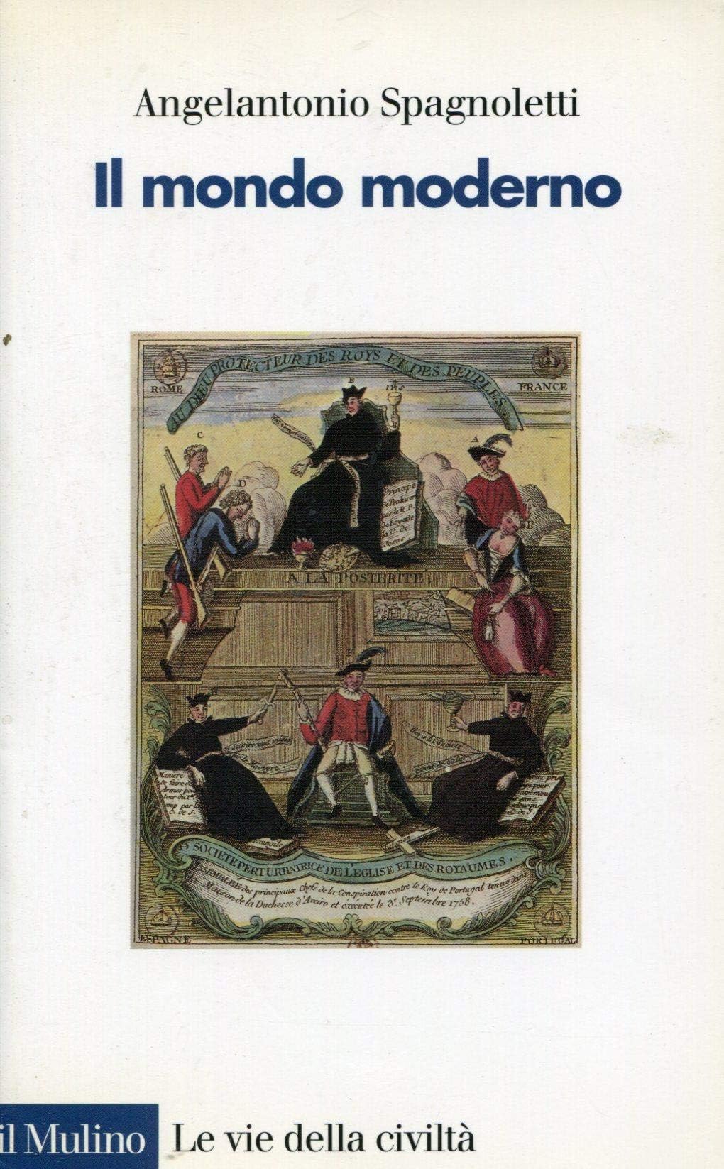 Il mondo moderno (Le vie della civiltà) Politics & History