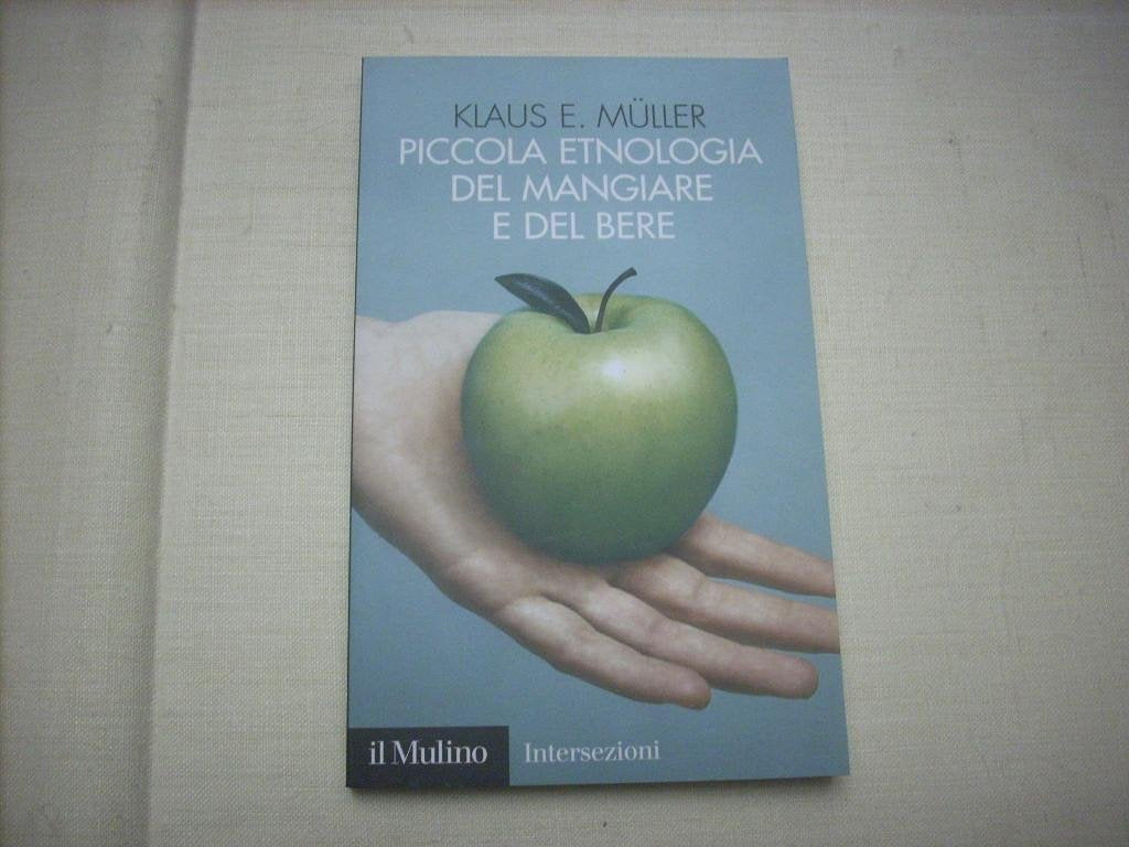 Piccola etnologia del mangiare e del bere book