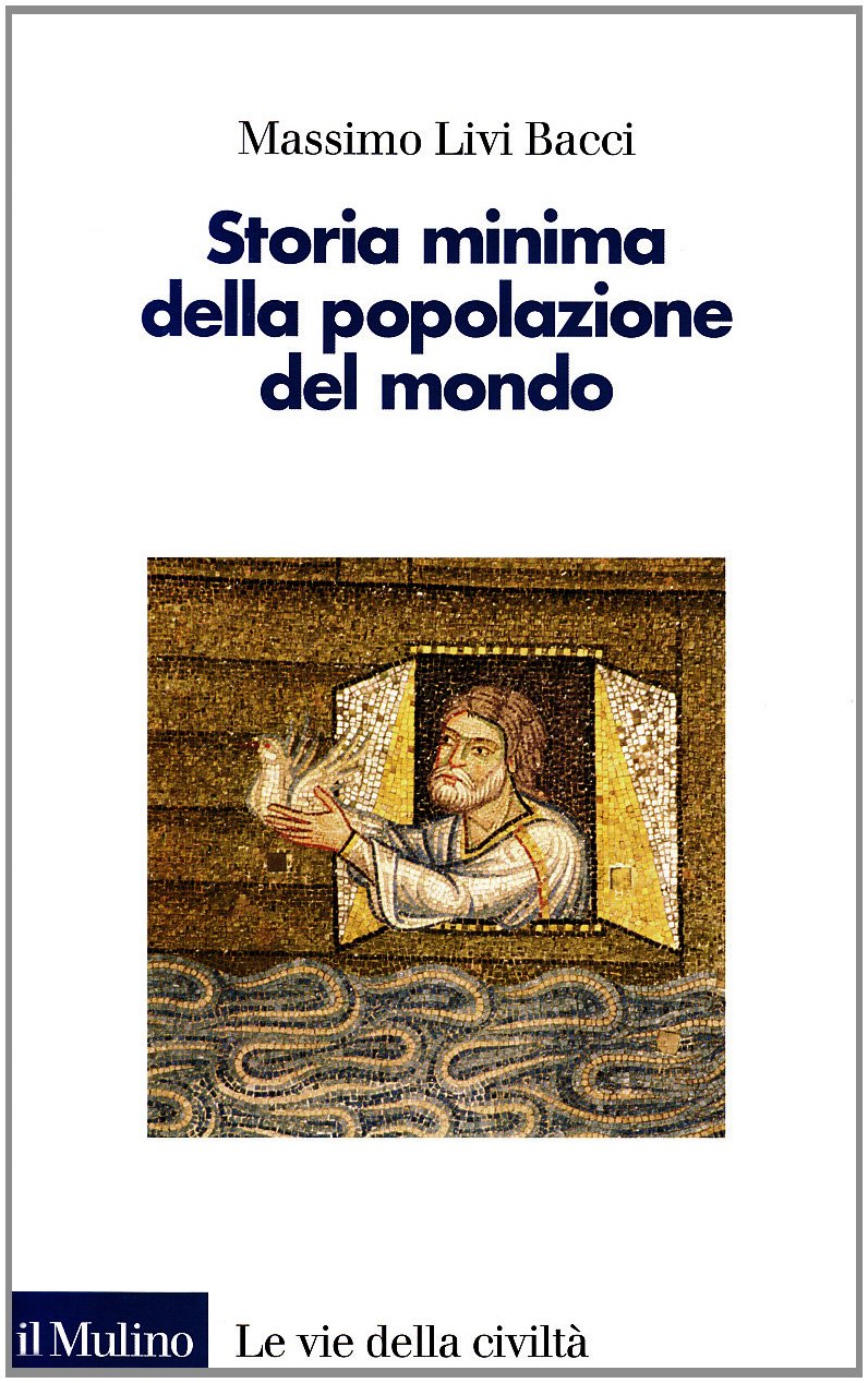 Storia minima della popolazione del mondo. E uno sguardo al futuro book
