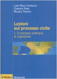 Lezioni sul processo civile. Il processo ordinario di cognizione (Vol. 1) book