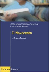 Storia della letteratura italiana. Il Novecento (Vol. 6): 6. Il Novecento (Itinerari. Critica letteraria) Contemporary literature Books