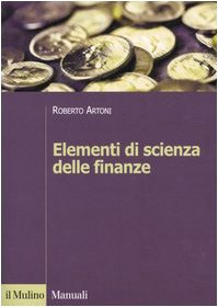 Elementi di scienza delle finanze (Manuali) Business & Technology
