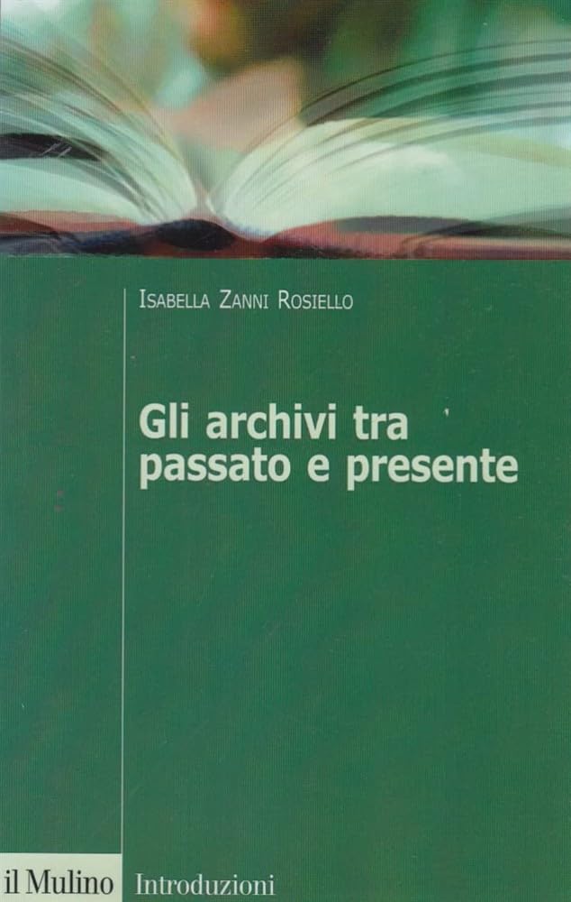 Gli archivi tra passato e presente book