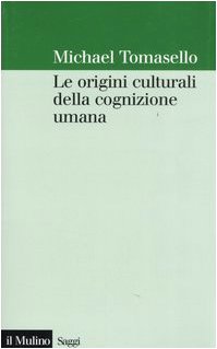 Le origini culturali della cognizione umana book