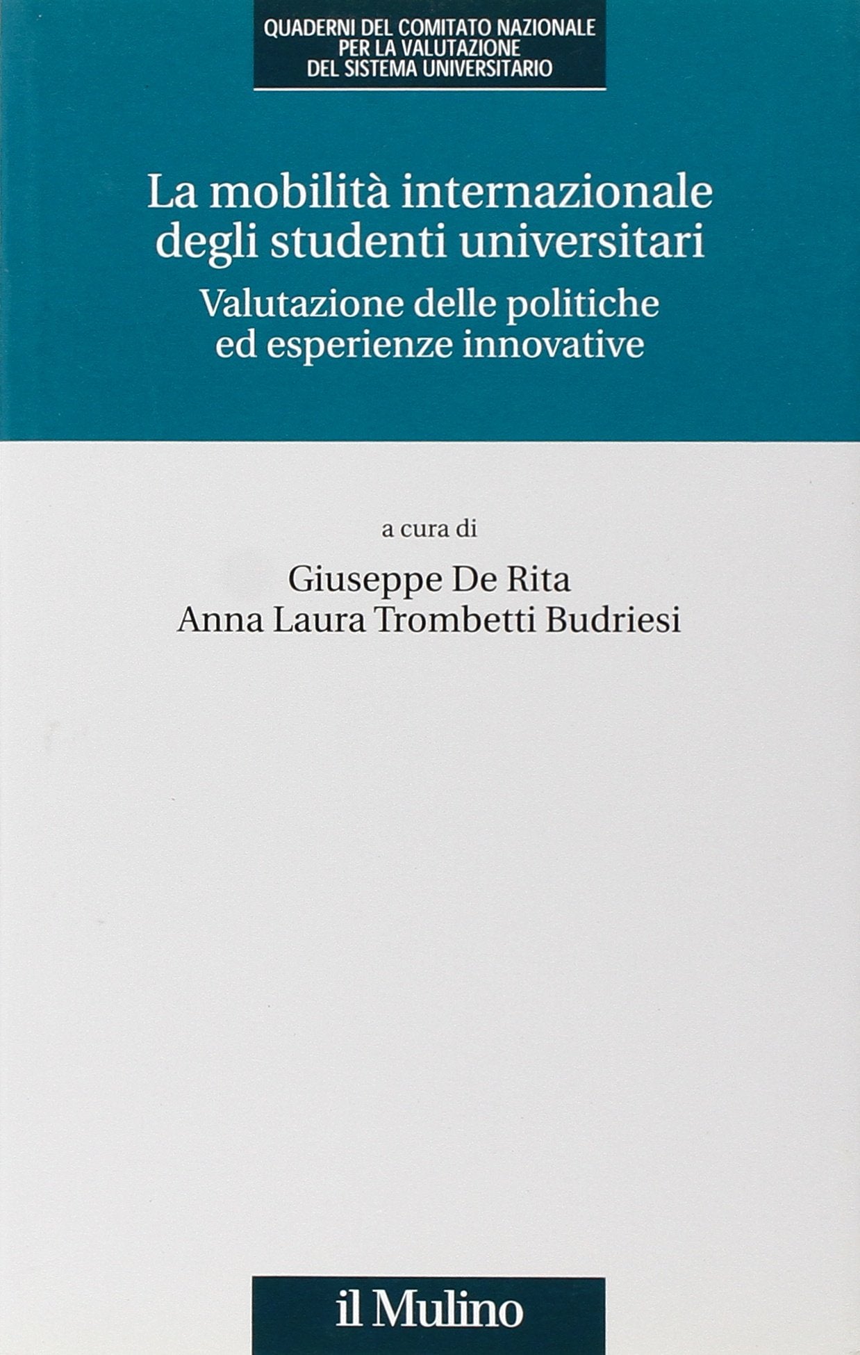 La mobilità internazionale degli studenti universitari. Valutazione delle politiche ed esperienze innovative book