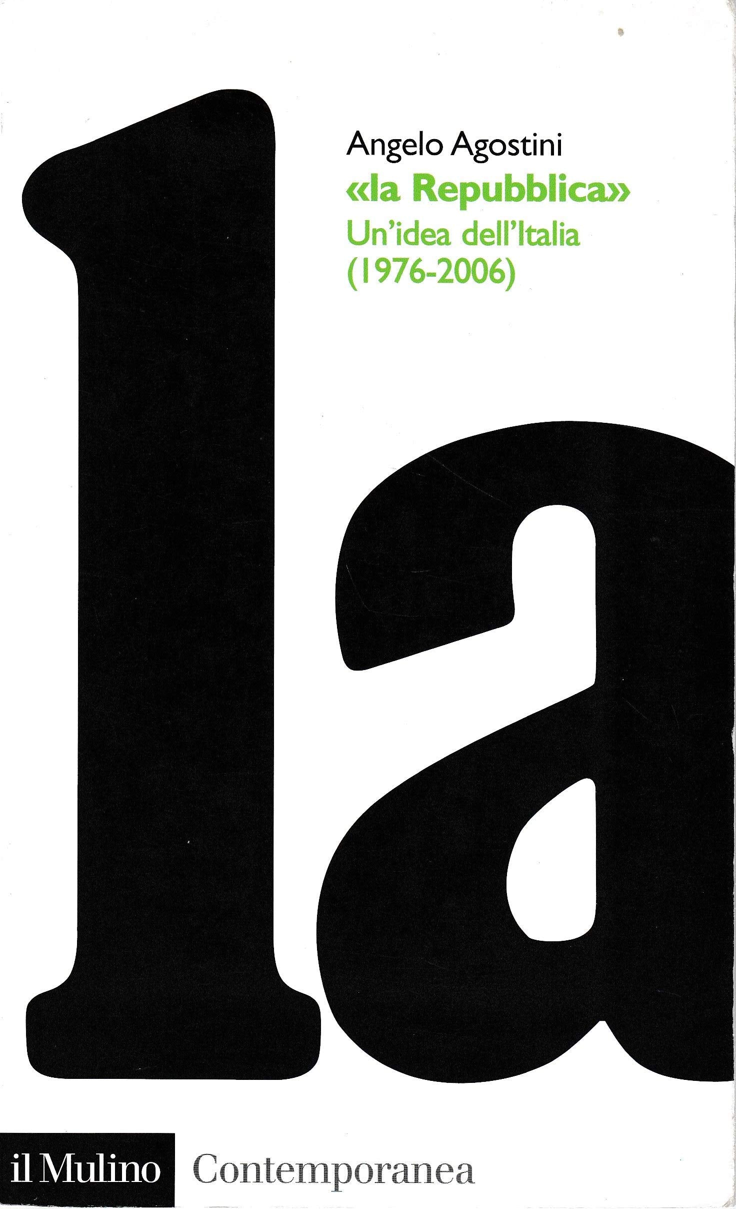 La Repubblica. Un'idea dell'Italia (1976-2006) book