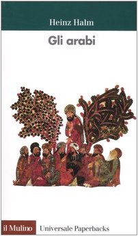 Gli arabi (Universale paperbacks Il Mulino, Band 500) Religion & Esotericism