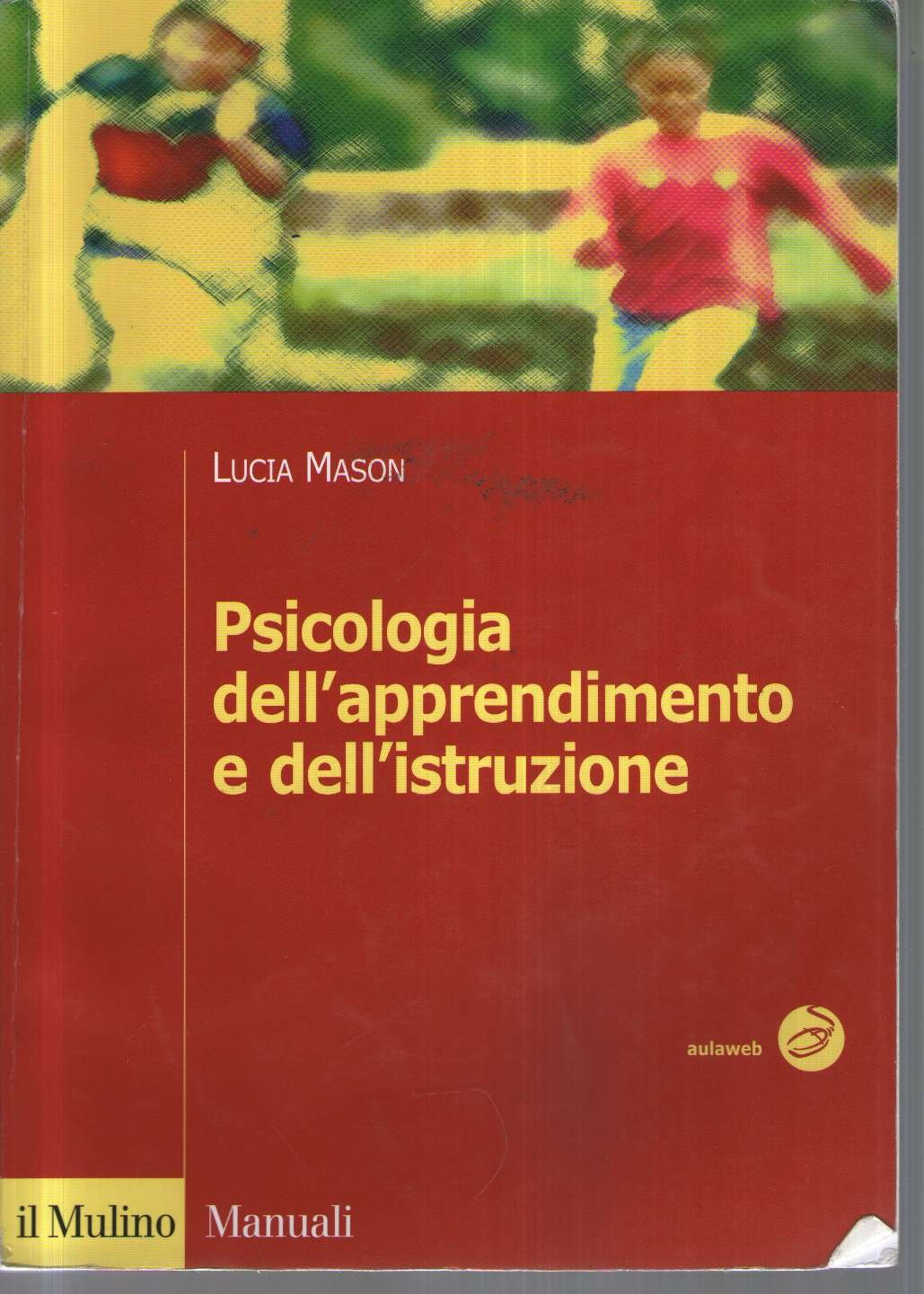 Psicologia dell'apprendimento e dell'istruzione (Manuali) Psychology