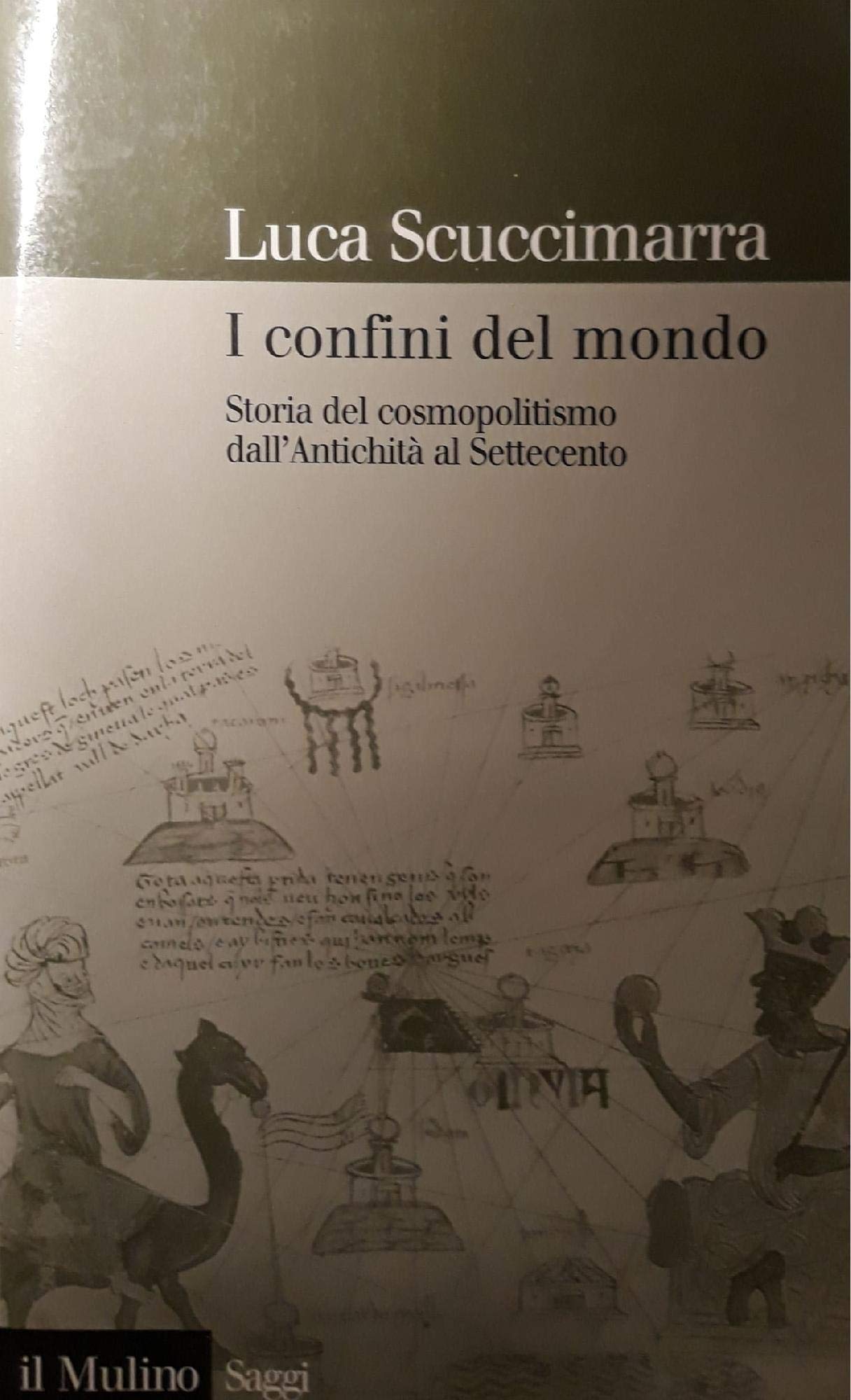 I confini del mondo. Storia del cosmopolitismo dall'antichità al Settecento book