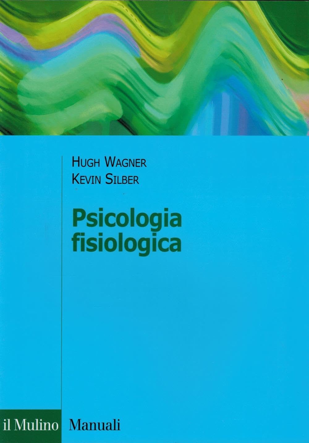 Psicologia fisiologica (Manuali) Medicine