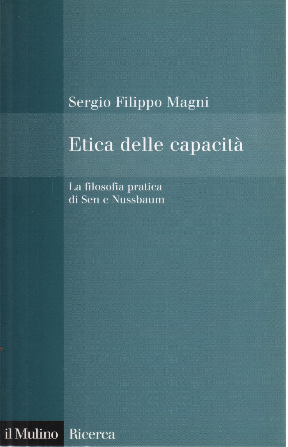 Etica delle capacità. La filosofia pratica di Sen e Nussbaum book