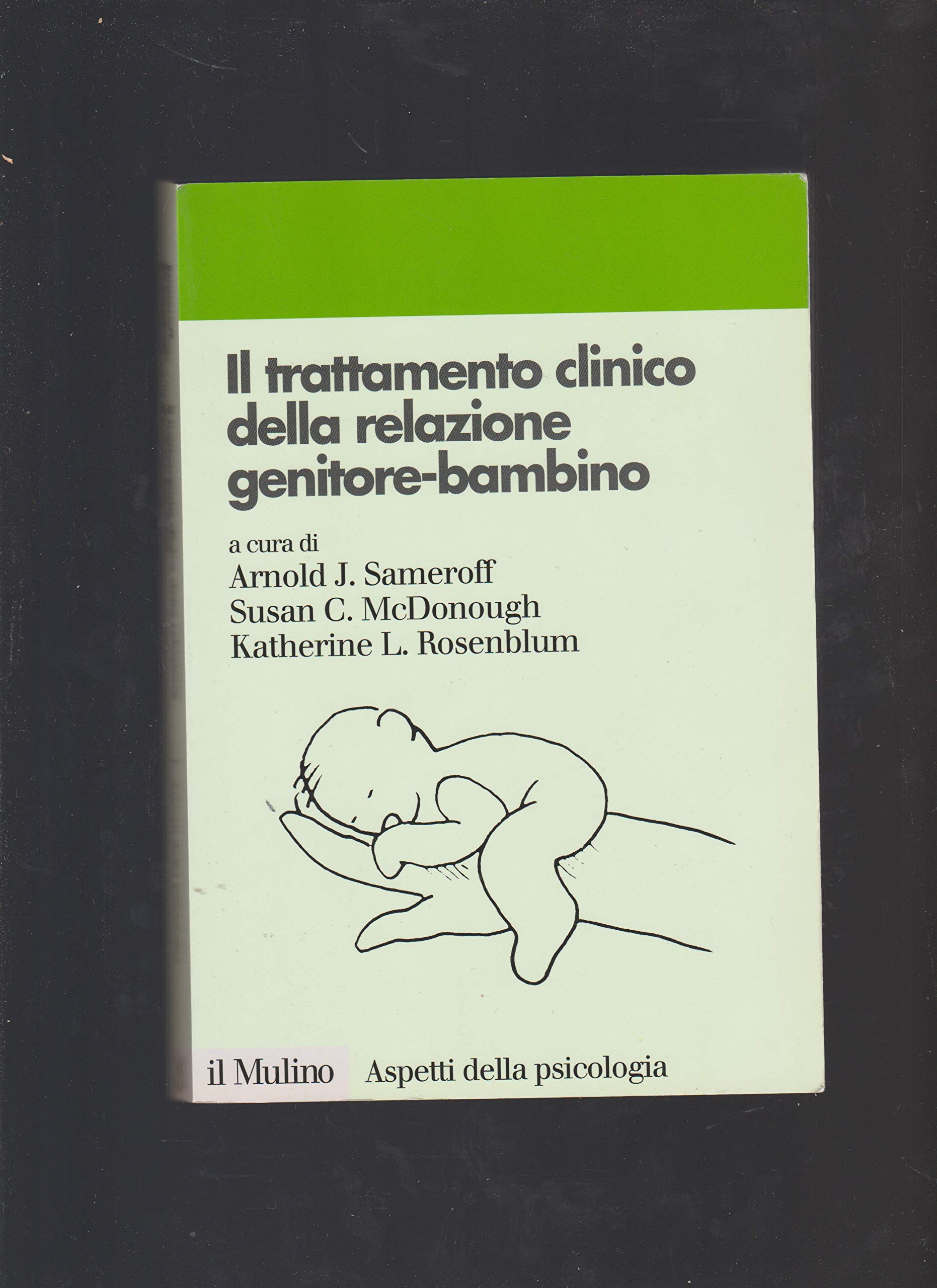 Il trattamento clinico della relazione genitore-bambino Medicine