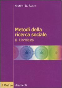 Metodi della ricerca sociale. L'inchiesta (Vol. 2) (Strumenti. Scienze sociali) Social Sciences