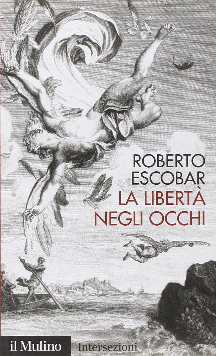La libertà negli occhi (Intersezioni, Band 300) Philosophy
