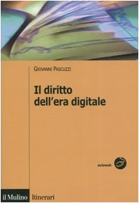Il diritto dell'era digitale. Tecnologie informatiche e regole privatistiche (Itinerari. Diritto) Law