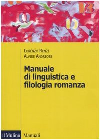 Manuale di linguistica e filologia romanza (Manuali. Filologia e critica letteraria) Books