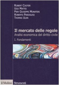 Il mercato delle regole. Analisi economica del diritto civile. Fondamenti (Vol. 1) book