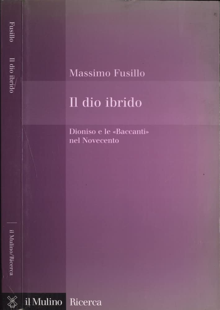 Il dio ibrido. Dioniso e le «Baccanti» nel Novecento book
