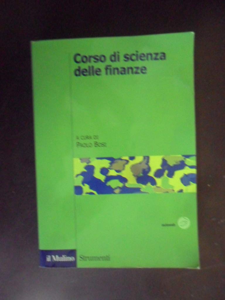Corso di scienza delle finanze (Strumenti. Economia) Business & Technology