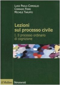 Lezioni sul processo civile. Il processo ordinario di cognizione (Vol. 1) (Strumenti. Diritto) Law