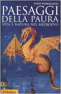 Paesaggi della paura. Vita e natura nel Medioevo book