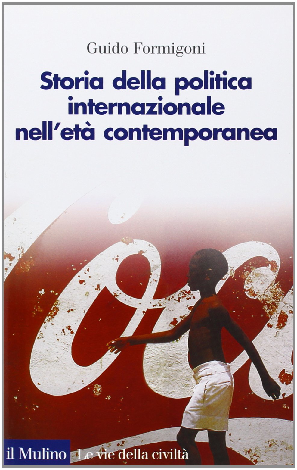 Storia della politica internazionale nell'età contemporanea Politics & History