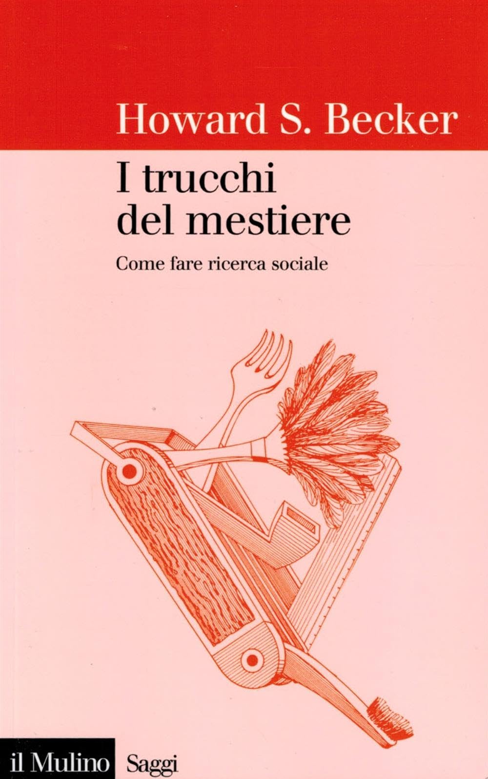 I trucchi del mestiere. Come fare ricerca sociale Natural Sciences