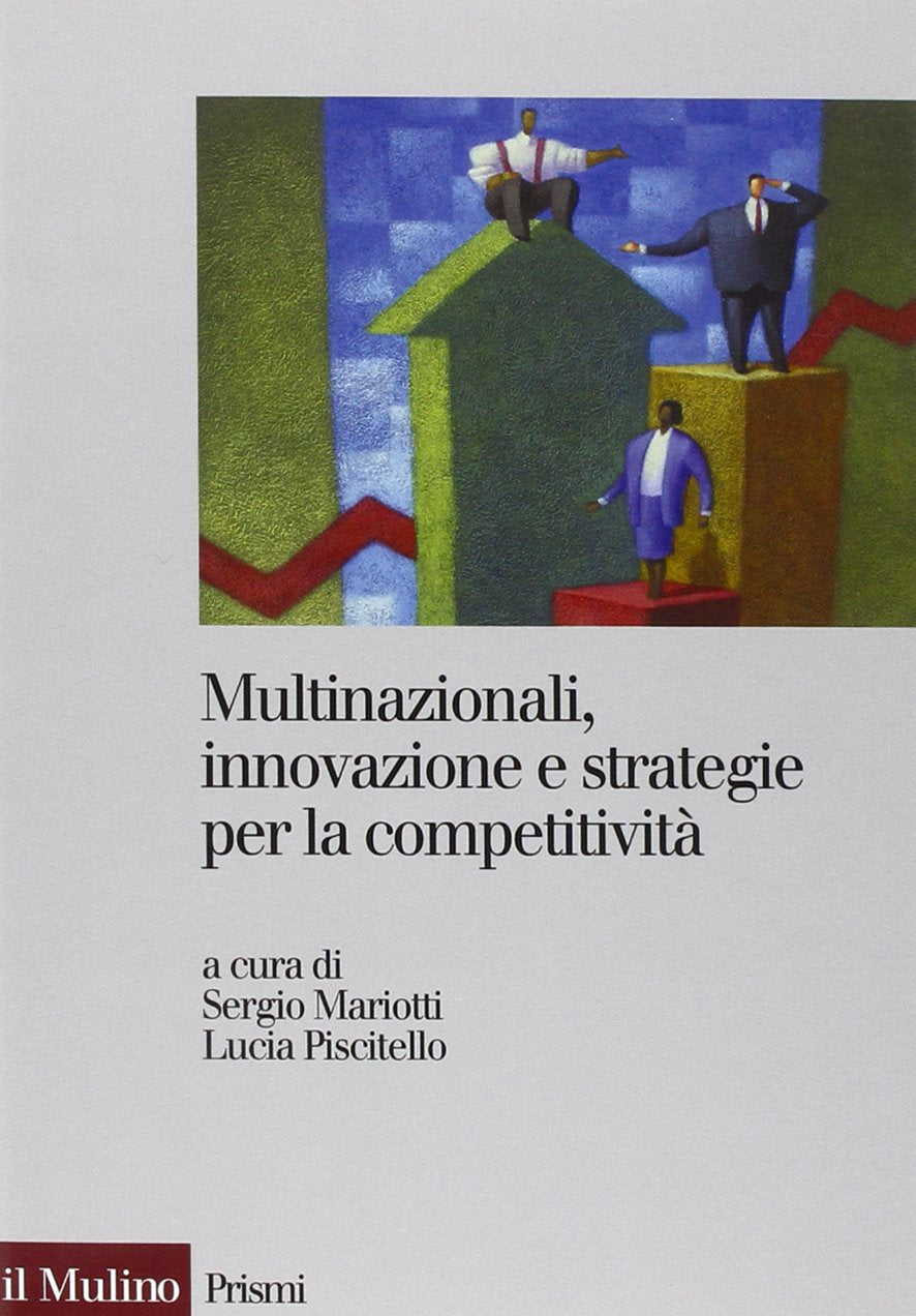 Multinazionali, innovazione e strategie per la competitività (Prismi) Business, Finance & Career