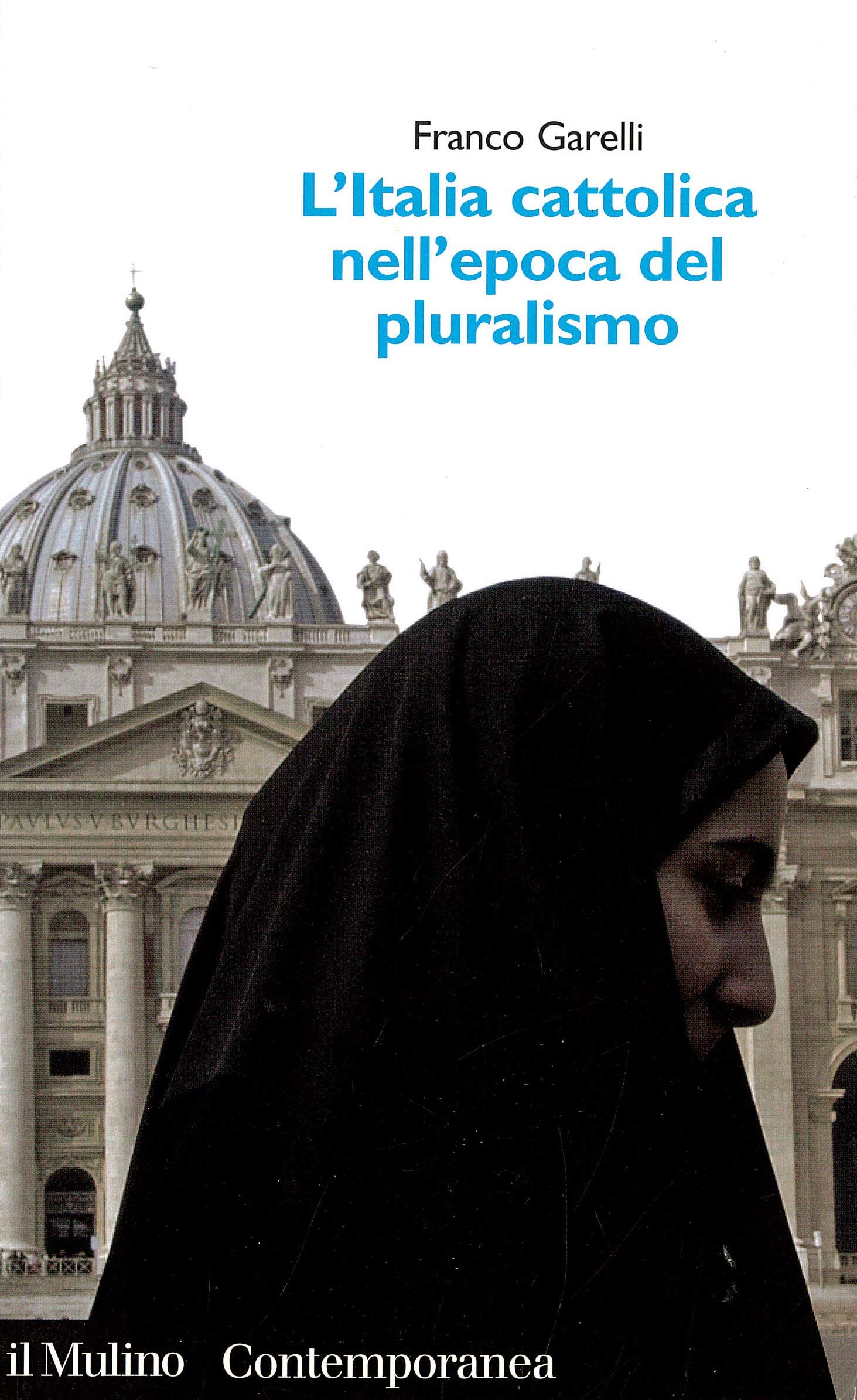 L' Italia cattolica nell'epoca del pluralismo Religion & Esotericism