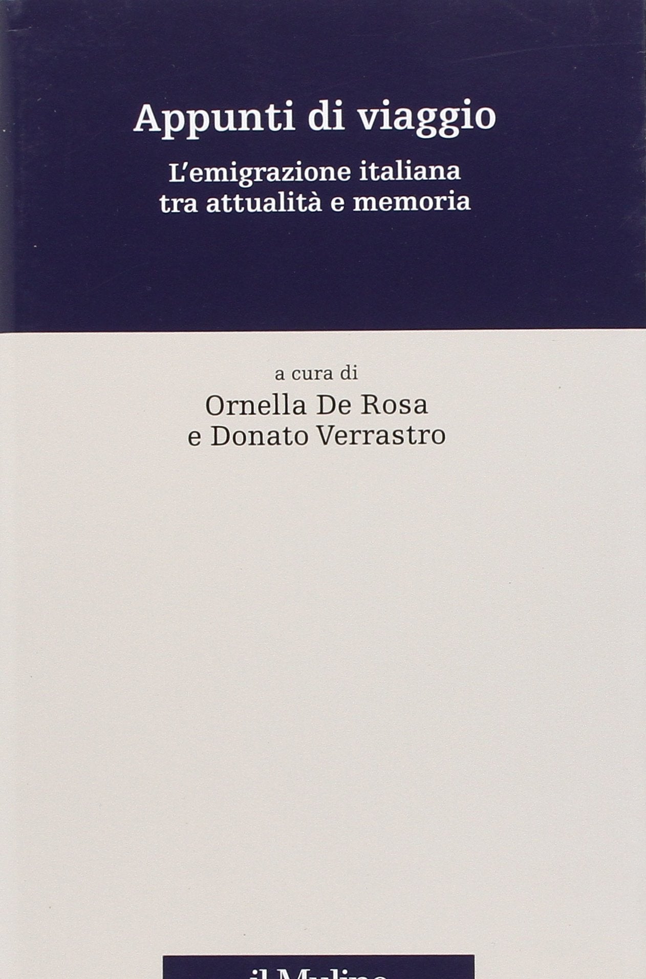 Appunti di viaggio. L'emigrazione italiana tra attualità e memoria book