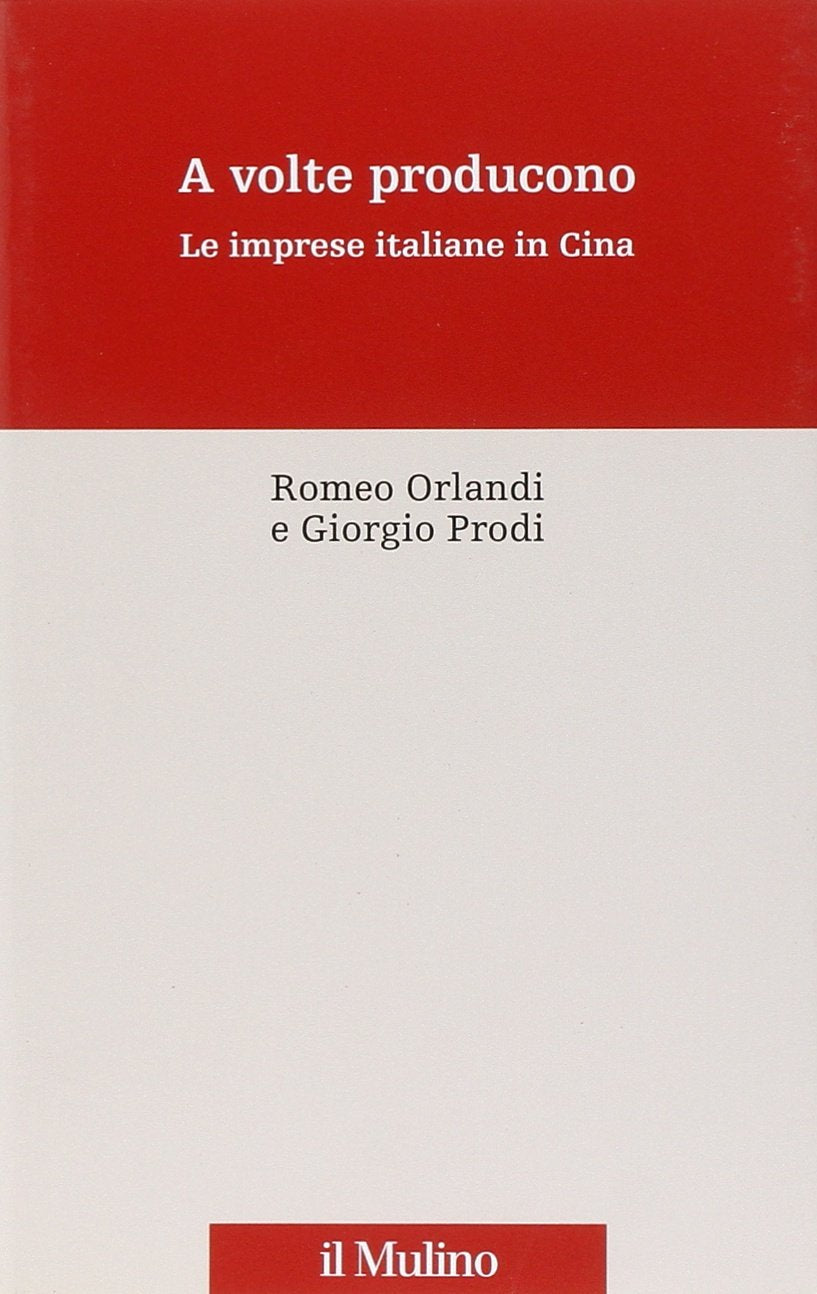 A volte producono. Le imprese italiane in Cina Business, Finance & Career
