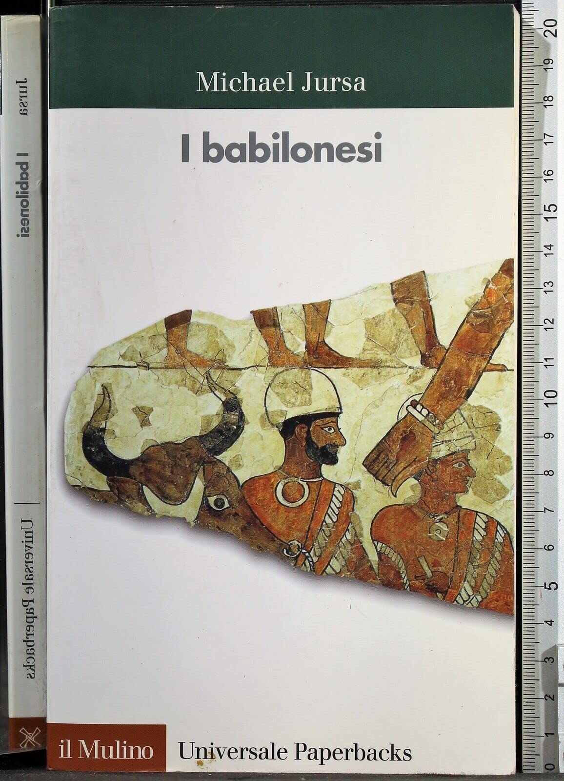 I babilonesi (Universale paperbacks Il Mulino, Band 520) Politics & History