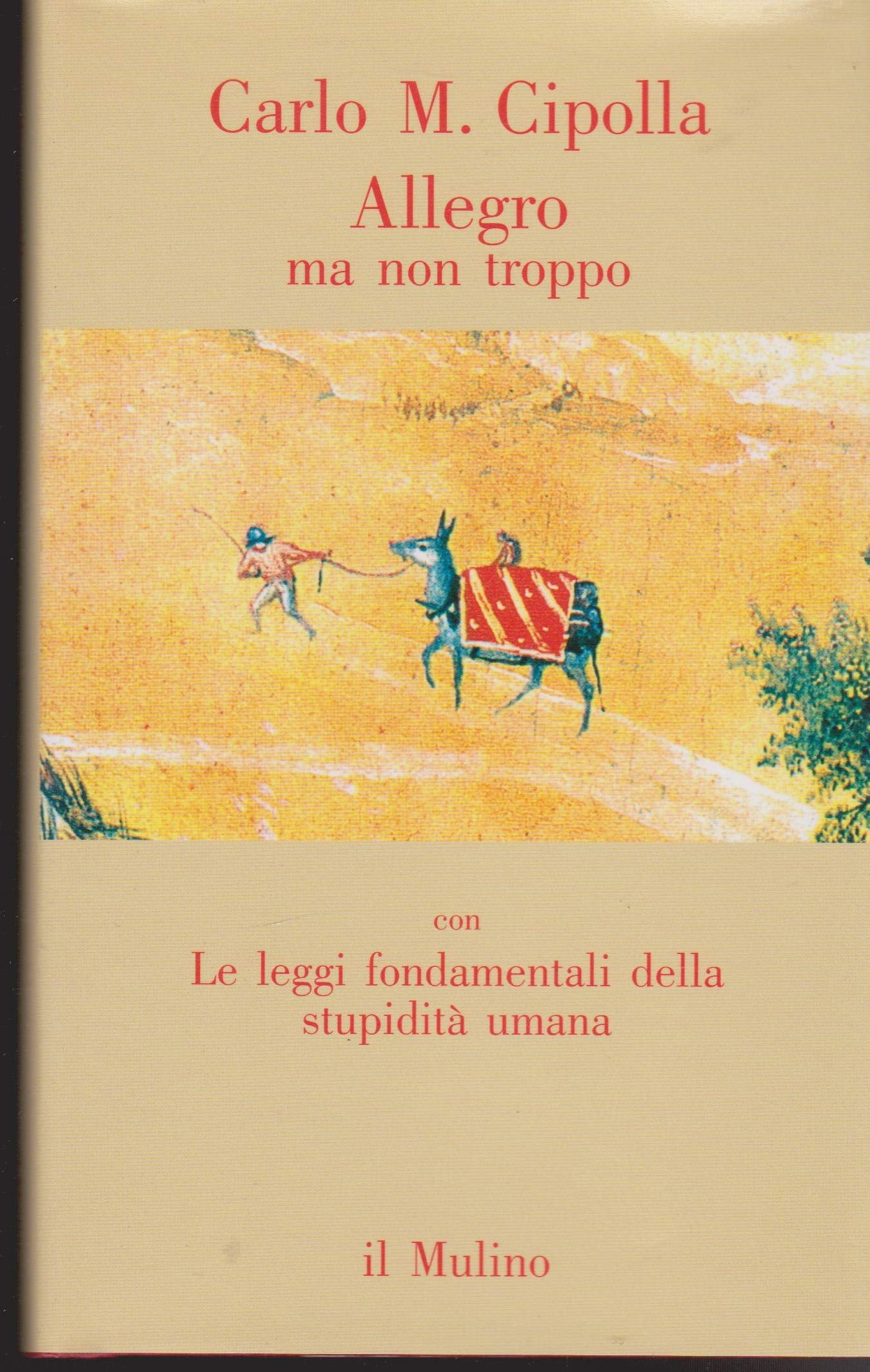 Allegro ma non troppo con Le leggi fondamentali della stupidità umana (Contrappunti) Business, Finance & Career