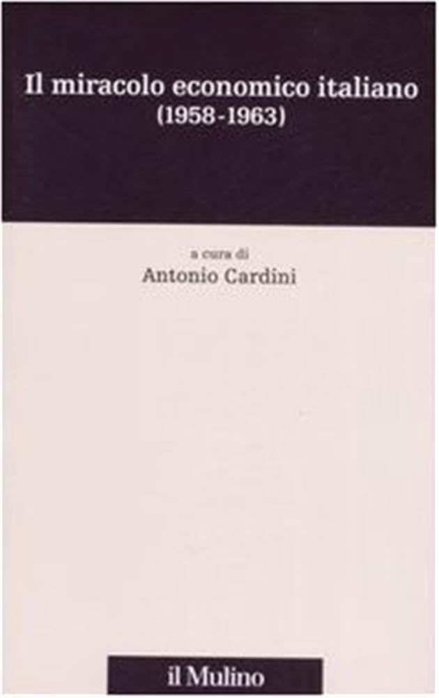 Il miracolo economico italiano (1958-1963) book